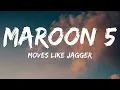 Download Lagu Maroon 5 - Moves Like Jagger (Lyrics) ft. Christina Aguilera
