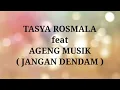 Download Lagu TASYA ROSMALA ft AGENG MUSIK _ JANGAN DENDAM Lirik
