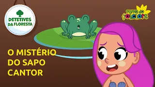 Detetives da Floresta - EP03 - O Mistério do Sapo Cantor - Turma do Folclore