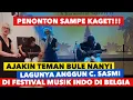 Download Lagu KONSERRRR!!! NGIRINGIN BULE BELGIA NYANYI LAGUNYA ANGGUN C. SASMI DI FESTIVAL MUSIK INDO DI BELGIA!
