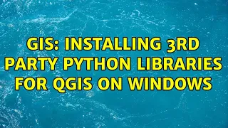 GIS Installing 3rd party python libraries for QGIS on Windows 6 Solutions
