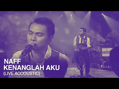 Download MP3 Naff - Kenanglah Aku | Video Lirik