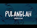 Mario G Klau - Pulanglah (Lirik Lagu)