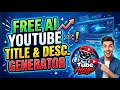 TubeAmigo Free AI YouTube Title Description Generator