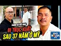 Bi Truc Xuat Sau 37 Nam O My Va Hanh Trinh Lam Lai Cuoc Doi O Que Nha Dong Thap