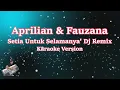 Download Lagu SETIA UNTUK SELAMANYA [KARAOKE DJ REMIX] TAK BOSAN BOSAN || NADA DUET