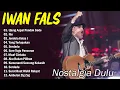 Download Lagu IWAN FALS Nostalgia Lagu Lawas Terbaik Pilihan 2025| Iwan Fals Full Album