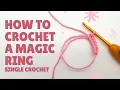 Magic Ring Single Crochet for Beginners Step-by-Step Magic Circle Tutorial