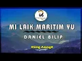 Lagu Mi laik maritim yu - Daniel Bilip (Sing Along)