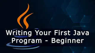 Writing Your First Java Program - Beginner Tutorial