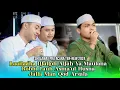 Download Lagu LAAILAHA ILLALLOH  ALLAH YA MAULANA - ROBBI LAHUL ASMA'UL HUSNA - JALLA MAN QOD ARSALA GANDRUNG NABI