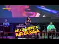 Download Lagu AIR BUNGA - DELFIA VERISTA ~ LIVE ARKADEVA