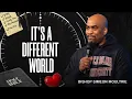 It s A Different World Bishop Simeon Moultrie 10am