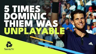 5 Times Dominic Thiem Was UNPLAYABLE