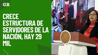 Crece estructura de Servidores de la Nación, hay 29 mil