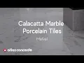 Calacatta Marble Porcelain Tiles for an Elegant Bathroom Marvel by Atlas Concorde