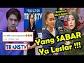 Lagu YANG SABAR YA LESLAR !!! KABAR BAIK DARI PTINGGI TRANS TV DAN BUNDA INUL BILANG BEGINI DI FED LESTI
