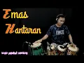Lagu EMAS HANTARAN - Koplo jandhut Version (Cover Kendang)