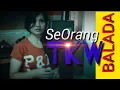 Download Lagu Balada Seorang #TKW