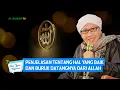 Download Lagu Penjelasan Tentang Hal Yang Baik dan Buruk Datangnya dari Allah | Buya Yahya Menjawab
