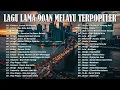 Download Lagu KOLEKSI LAGU JIWANG 80-90AN TERBAIK - LAGU SLOW ROCK MALAYSIA NI PENUH MEMORI - LAGU JIWANG 90AN