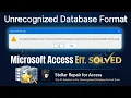 How to Fix Unrecognized Database Format Error in Microsoft Access 100 Working
