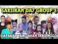 Download Lagu SAKSIKAN GROUP 3 TOP 40 DA7 TIM SELFI YAMMA | MALAM INI DA7 LIBUR