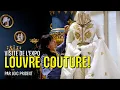 Download Lagu LOUVRE COUTURE! VISITE PRIVÉE AVEC LES DESIGNERS! Par Loïc Prigent