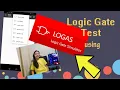Logic Gate test using Logic Gate Simulator in Android LOGAS