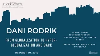 Dani Rodrik – From Globalization To Hyper-Globalization and Back