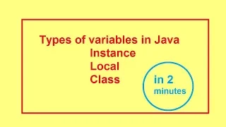 Instance Local Class variables in Java Static variables Java - 2