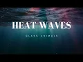 Download Lagu Heat Waves 1 Hour - Glass Animals