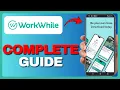 How to Use WorkWhile App Full Guide 2026