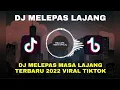 Download Lagu DJ MELEPAS MASA LAJANG TERBARU VIRAL TIKTOK 2022 ( Musik Offical )
