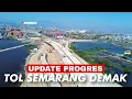 Download Lagu UPDATE PROGRES TOL SEMARANG DEMAK VIDEO DRONE