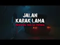 Lagu PONTIANAK JALAN KARAK LAMA - AKIBAT PUTUS CINTA DIA DI RASUK