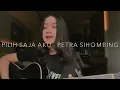Download Lagu PETRA SIHOMBING - PILIH SAJA AKU