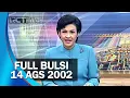 Download Lagu FULL BULETIN SIANG EPS 14 AGUSTUS 2002