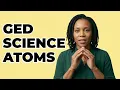 What Is Atomic Structure For The GED Science Test