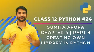 Python Class 12 Creating Own Library in Python Chapter 4 Part 8 In Hindi