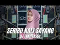 Download Lagu DJ TRAP TASSO || SERIBU KALI SAYANG