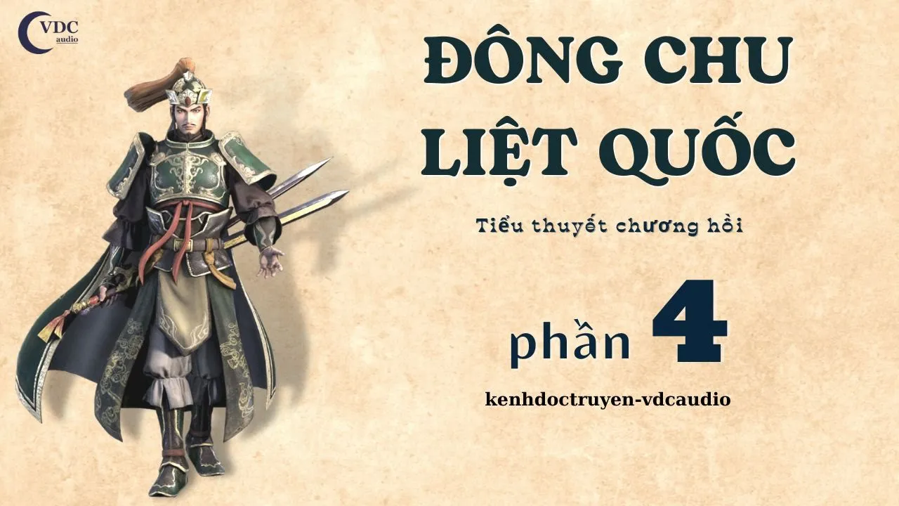 ĐÔNG CHU LIỆT QUỐC - PHẦN 4 - KÊNH ĐỌC TRUYỆN VDC AUDIO