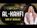 Download Lagu SURAH ALKAHFI Jumat Berkah | Ngaji Merdu Murottal AlQuran Surah Al Kahfi Full-Alaa Aqel
