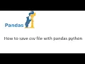 How to save dataframe into csv file with pandas python