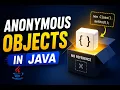 - Anonymous Objects in Java Objects Without a Reference