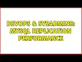 DevOps SysAdmins MySQL Replication Performance 3 Solutions
