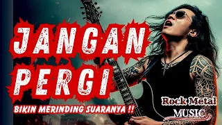  merinding bikin nangis rock paling galau jangan pergi rock version by my music media 
