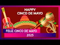 Feliz Cinco De Mayo 2025 Greetings And Messages Heartfelt Wishes And Quotes For Friends And Family