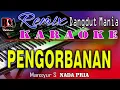 Download Lagu Pengorbanan - Mansyur S || Karaoke (Nada Pria) Dj Mix Dut Orgen Tunggal Terbaru 2024