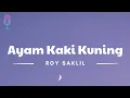 Download Lagu Ayam Kaki Kuning - Roy Saklil (Lyrics/Lirik Lagu)